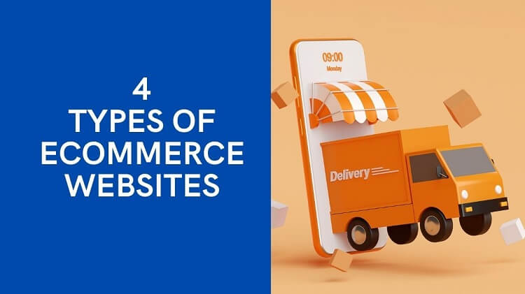 Know More About 4 Types of Ecommerce Websites